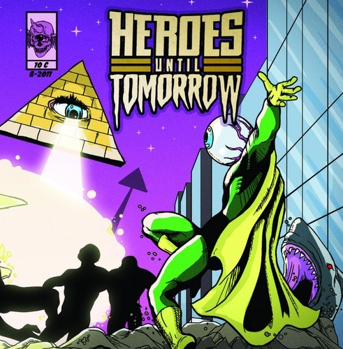 Heroes Until Tomorrow - Not Here To Save The World (2011)